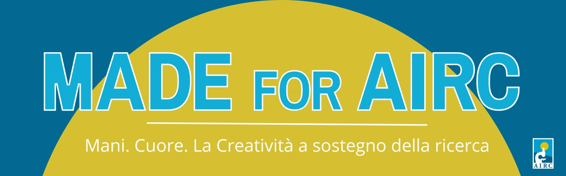 <p>Hands. Heart. Creativity in support of research.</p><p>MADE for AIRC is an initiative organized by the AIRC Foundation for Cancer Research, involving <strong>41 creatives</strong> from across Italy with over <strong>60 unique</strong> and <strong>original creations</strong> auctioned for <strong>one great goal</strong>: to raise funds for research into cancers that affect women.</p><p><br></p><p>From May 18th to 31st, participate in the most creative charity auction ever!</p><p>Ceramics, illustrations, leather goods, clothing, jewelry, objects...there's something for everyone!</p><p><strong>Choose your favorite product, place your best bid, and win a unique item!</strong></p><p><br></p><p>A <strong>special thanks</strong> to all the creatives who decided to donate their products for the initiative:<em> La Marchigiana, Gaia Segattini Knotwear, IL Independent Label, Microamica, Phavakira Paintings, La Tipa Tappa Desing, Fucsia Arte e Cornici, Vittonora, Etico Sartoria Marchigiana, Makylù, Rosso Cuore, Giotta Ceramiche, Macrabalù, Mazu Accessori, Lallab.i, Margherita A.Design, Ibridi, Ciccina, Il Gabbiano Anconetano, senzamarca, Thialò, Les Mie Girls, LidosessantaquattroH, Marzamemi Fatto a Mano, Blanco, Diego Santini, Officine Wallas, AB -Alessia Barbarossa, Sophies’s Wonders, Magliamò, Silvia Think’s, Exseat, Tantucci con la T, Come Volare Shoes, Be-Ars, Nellaria, Io ho la stoffa, Riot Simone Villa, CollaCartaCreo, Magda Masano, DanillaBag.</em></p>